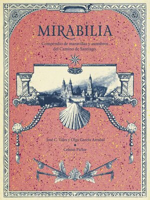 cover image of Mirabilia. Compendio de maravillas y asombros del Camino de Santiago